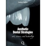 Aesthetic Dental Strategies: Art, Science and Technology