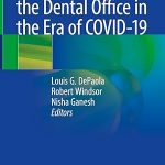Infection Control in the Dental Office in the Era of COVID-19