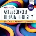 Sturdevant’s Art & Science of Operative Dentistry, 8th edition